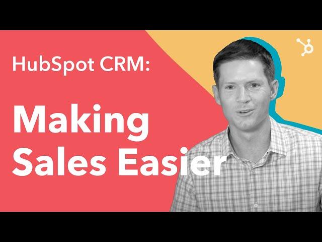 HubSpot CRM: Making Sales Easier