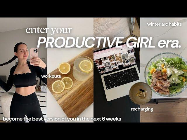 ENTER YOUR *productive girl* ERA: winter arc + early mornings + resetting my routine + habits