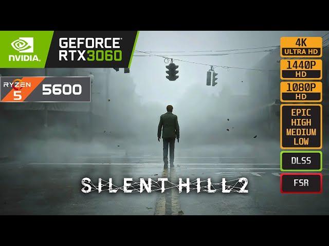 SILENT HILL 2 - RTX 3060 - R5 5600