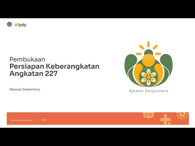 LPDP - PK-227 Pembukaan dan Materi What, Why, and How to LPDP