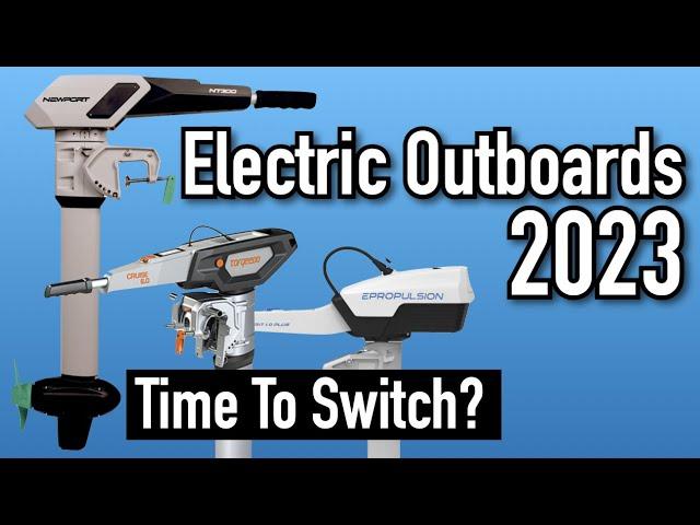 Is 2023 The Year For Electric Outboard Motors for Boats?