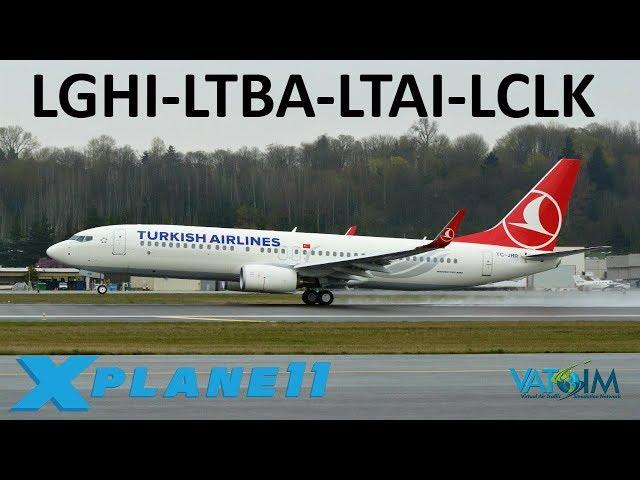 X-Plane 11 | NEW Antalya Scenery!! | A319 B737 A320 | VATSIM | Chios, Istanbul, Antalya & Larnaca!!