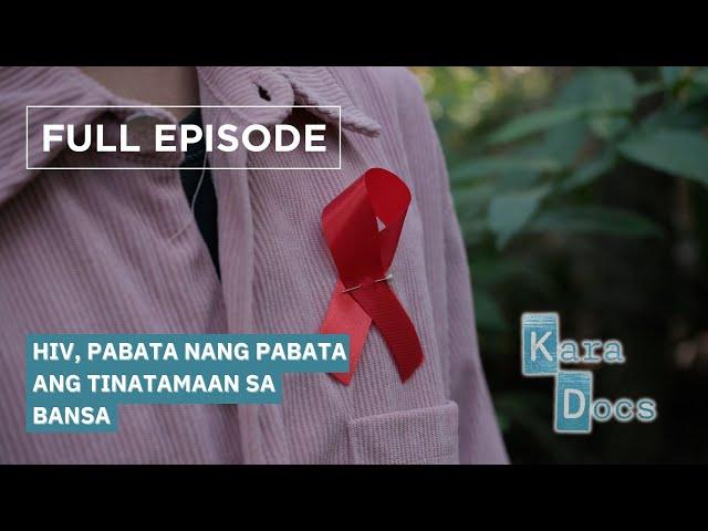 HIV, pabata nang pabata ang tinatamaan sa bansa— HIV -  The Silent Battle (Full Episode) | Kara Docs