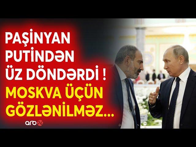 Paşinyan Rusiyadan əliboş qayıtdı - İrəvan-Moskva arasında "soyuq küləklər" - Gözlənilməz həmlə...