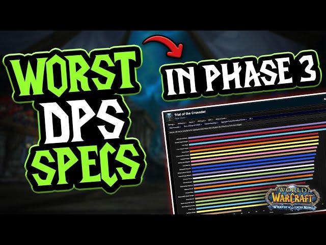 DPS Specs That need a BUFF in Phase 3 - Wotlk DPS Tier List