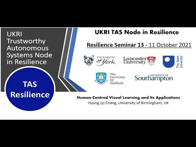 Resilience Talk 13 - Human-Centred Visual Learning... Hyung Jin Chang, University of Birmingham, UK