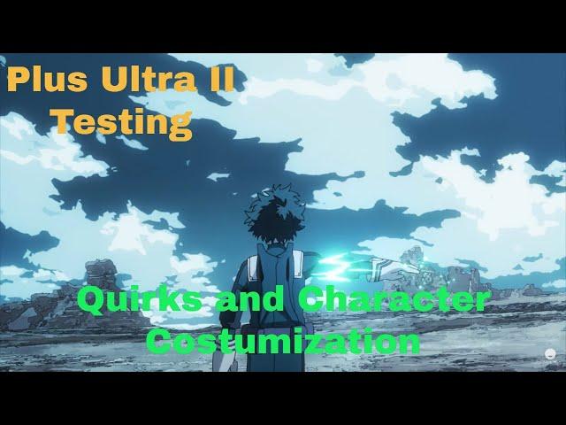 Custom Quirks and Character Customization Showcase (Plus Ultra II)