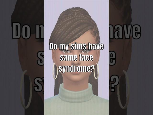 Do my female sims have same face syndrome?  #sims4 #simscas #shorts