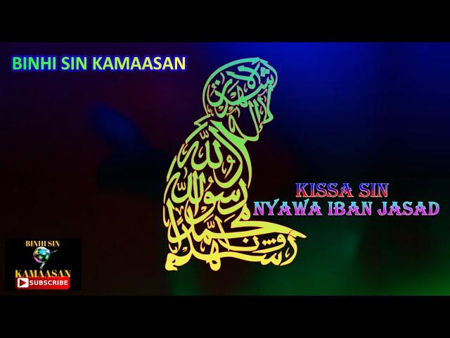 KISSA SIN NYAWA IBAN JASAD DAHAN GABBANG   BINHI SIN KAMAASAN