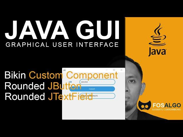 GUI_011: Bikin Custom Component Java Swing (Rounded Button & Rounded Text Field)