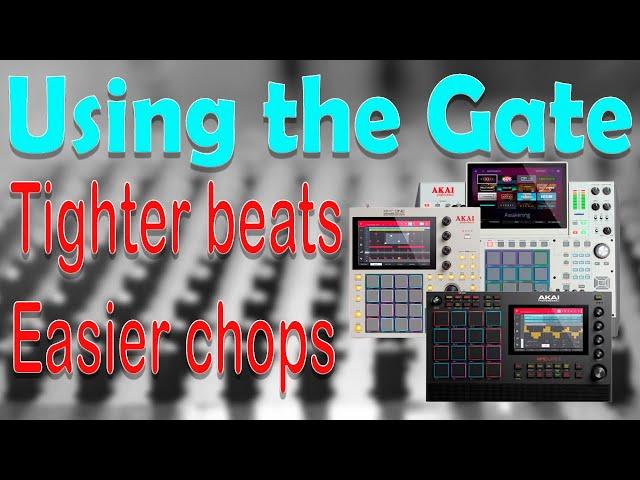 Akai MPC Tutorial. Old school technique using a Gate for tighter beats and cleaner, easier chops.