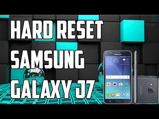 Cómo hacer Hard Reset al Samsung Galaxy J7. Formatear de fabrica 2016.