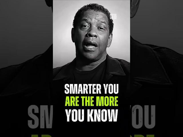 Smarter you are the more you know Denzel Washington Best Quots #motivation #staytough #success #yt
