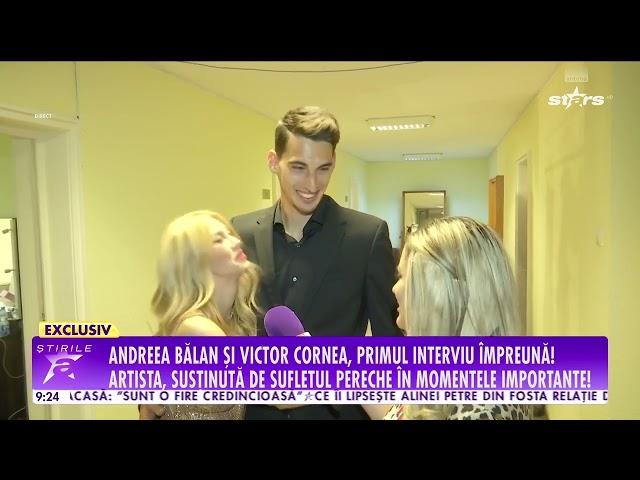 Andreea Bălan și Victor Cornea, interviu în exclusivitate: „Fără susținerea lui nu aș fi putut”