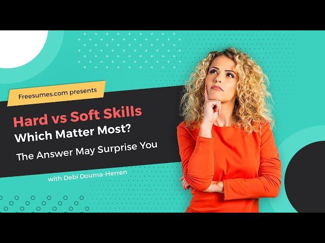 Hard vs Soft Skills | Which Matter Most? The Answer May Surprise You!