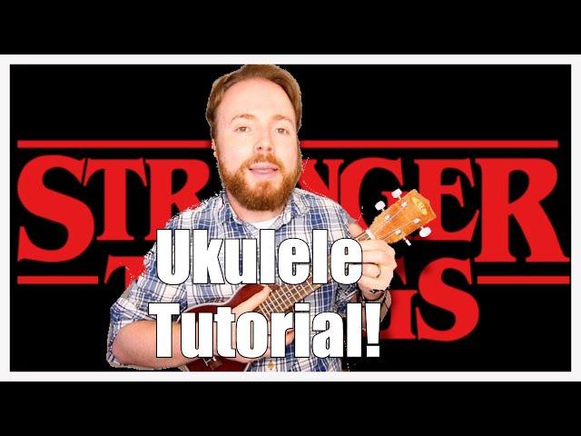 STRANGER THINGS NETFLIX THEME - UKULELE TUTORIAL!