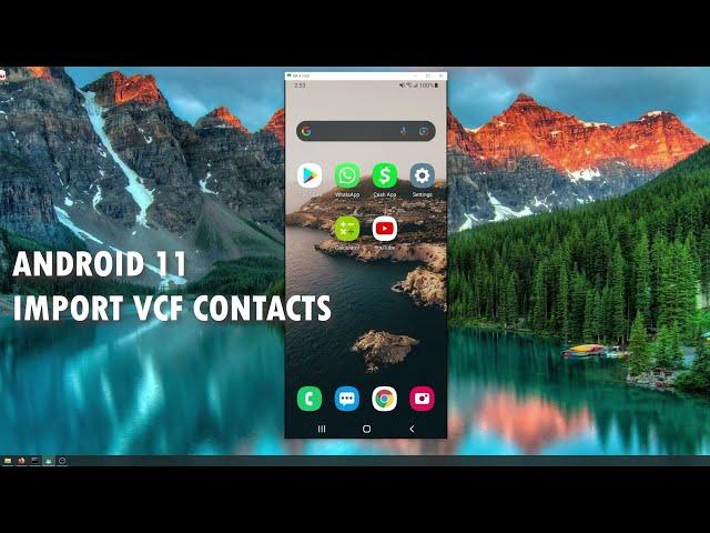 Import Contacts VCF File to Android Version 11+