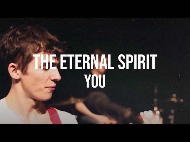 THE ETERNAL SPIRIT - YOU