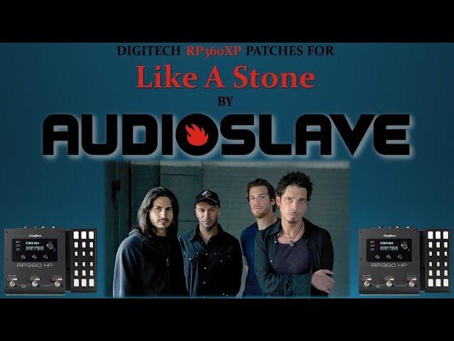 Digitech RP360XP Patches for Audioslave's -- Like A Stone