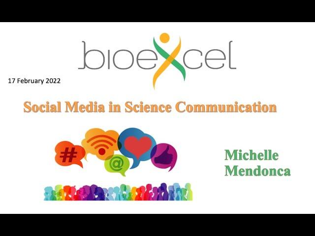 BioExcel Webinar #60: Social Media in Science Communication