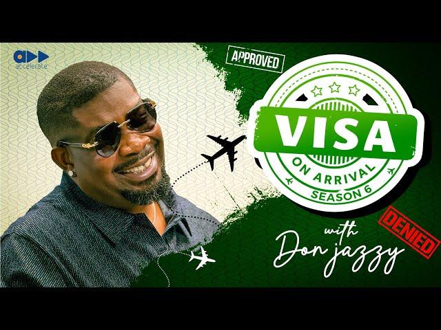 VISA ON ARRIVAL SEASON 6 (Special Episode with DON JAZZY) || Comedy | Drama | Nollywood