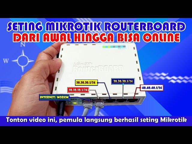 Cara Mudah Seting Mikrotik Dari Awal Sampai Bisa Online || How to setting mikrotik routerboard