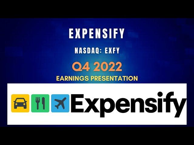 Expensify EXFY Q4 2022 Earnings Presentation