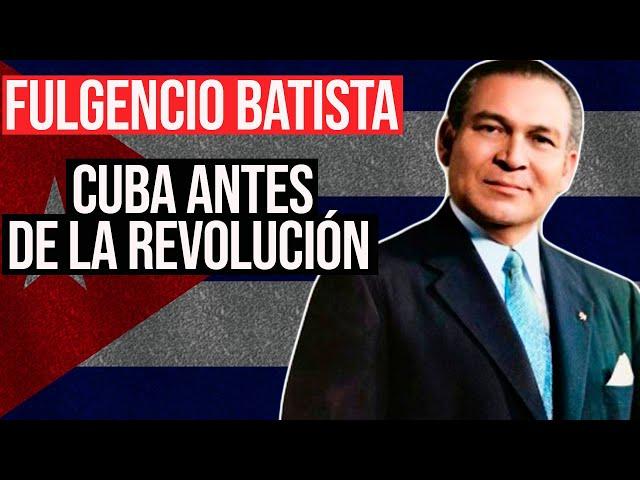 Fulgencio Batista: La Historia No Contada de Cuba