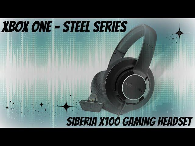 Steel Series Siberia X-100 Xbox One Gaming Headset Review