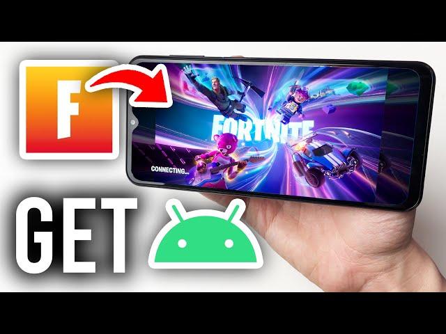 How To Download Fortnite On Android - Full Guide