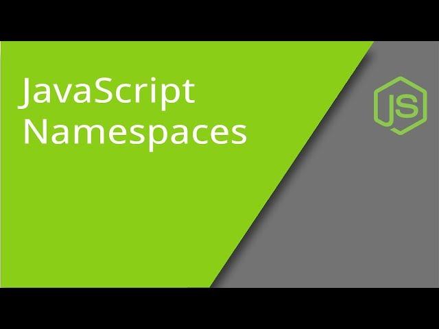 JavaScript Namespaces