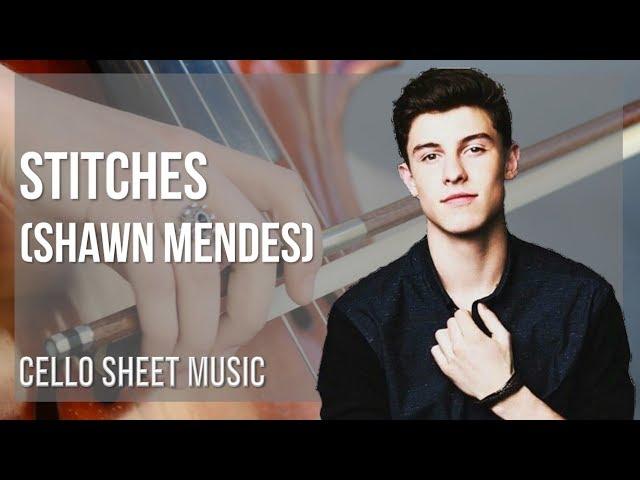 Cello Sheet Music: How to play Stitches by Shawn Mendes