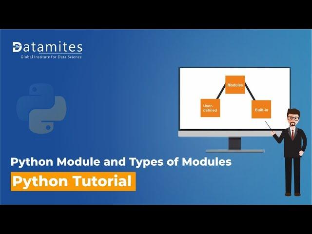 Python Modules Explained - Different Types and Functions - Python Tutorial