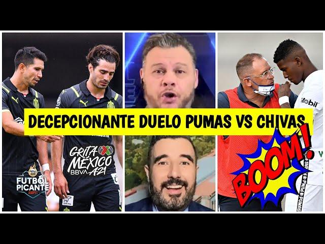 ANÁLISIS DECEPCIONANTE y poco emocionante el empate sin goles en el CHIVAS vs PUMAS | Futbol Picante