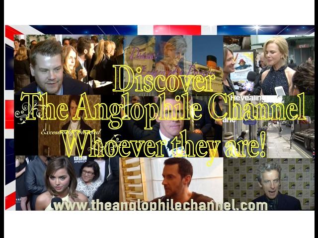 DISCOVER The Anglophile Channel....Whoever they are!