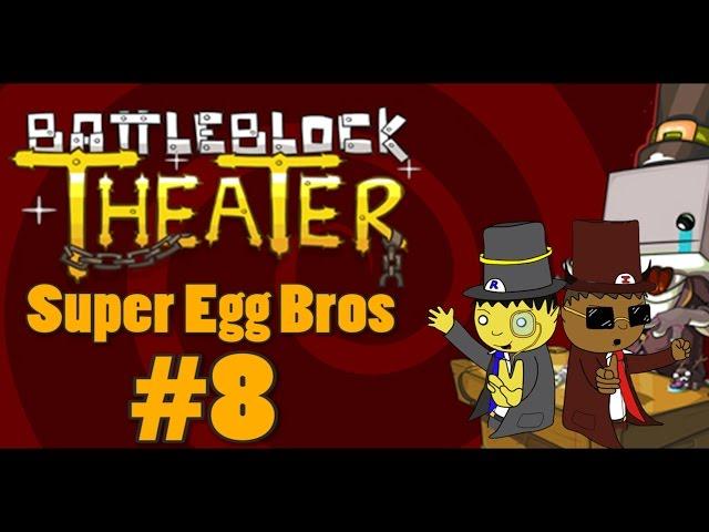 Super Egg Bros | BattleBlock Theatre | DANCING WITH THE DEVIL