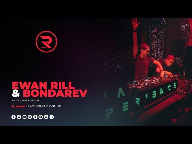 Ewan Rill & Bondarev | R_sound | Asia Experience @Gazgolder, Moscow