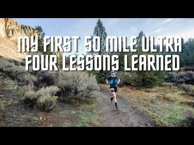 4 Lessons Learned On My First 50 Mile Ultramarathon