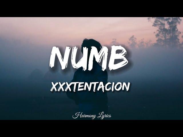 XXXTENTACION - Numb (Lyrics)