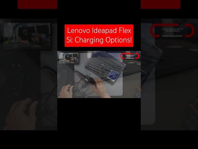 ●Lenovo Ideapad Flex 5i: Charging Options!