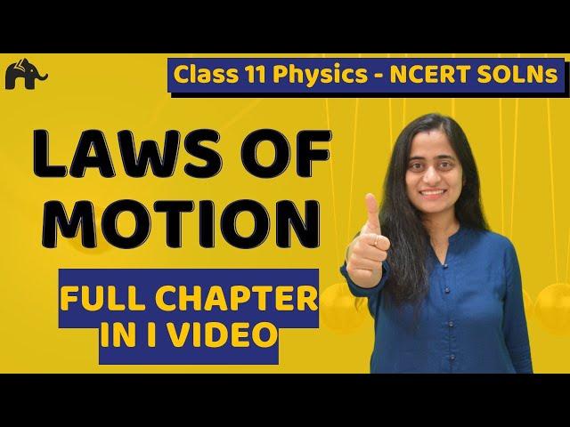 Laws of Motion Class 11 Physics | Chapter 5 One Shot | CBSE JEE NEET