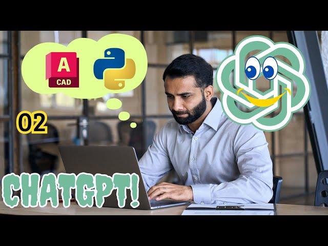 EP02 ChatGPT Coding with Python and AutoCAD 