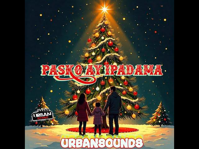 PASKO AY IPADAMA BY URBANSOUNDS