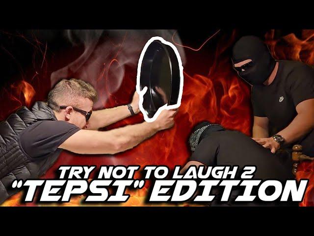 TRY NOT TO LAUGH 2 (TEPSI EDITION)