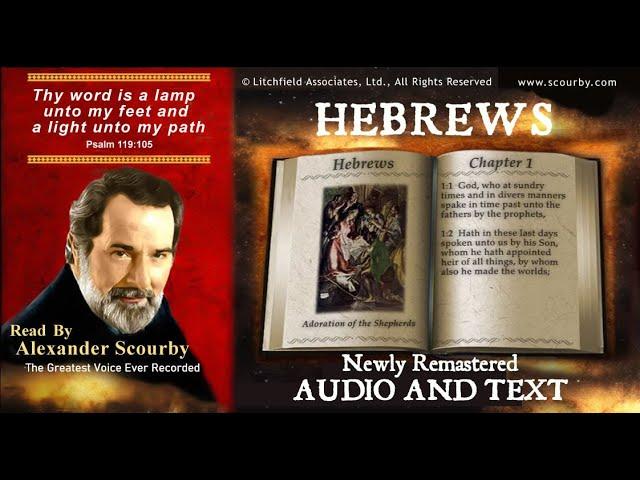 58 | Book of Hebrews | Read by Alexander Scourby | AUDIO and TEXT | FREE on YouTube | GOD IS LOVE!