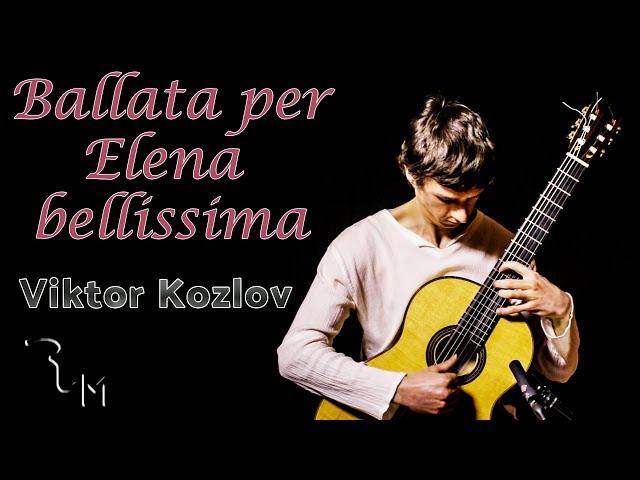 Ballata per Elena bellissima (Viktor Kozlov)