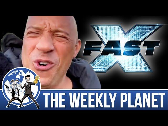 Fast X - The Weekly Planet Podcast