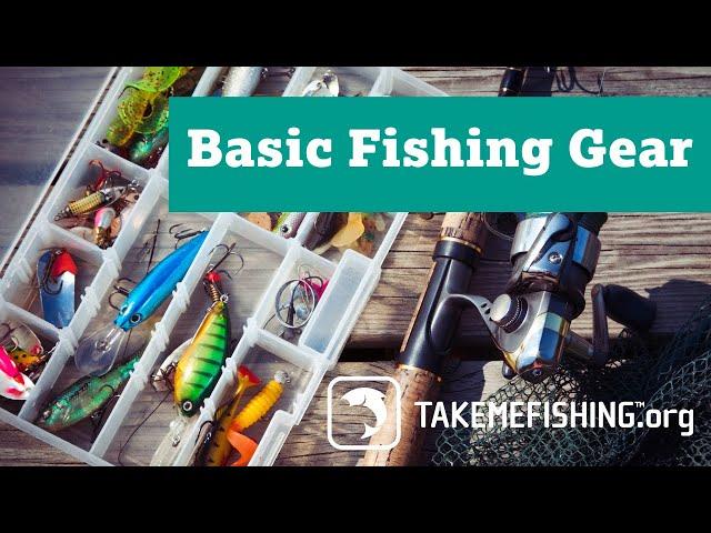 Basic Fishing Gear | Fishing for Beginners