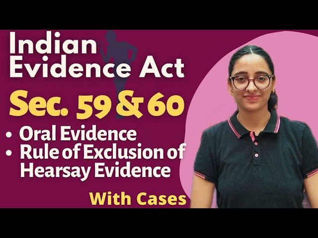 Indian Evidence Act || Oral Evidence - Sec 59 and 60 || Rule of Exclusion of Hearsay Evidence