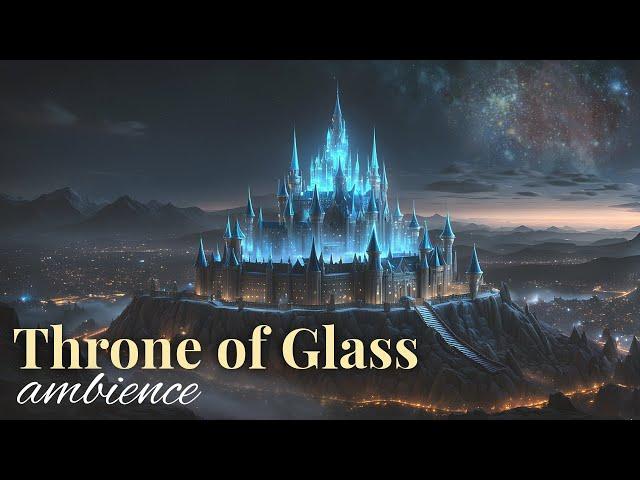 Throne of Glass: Rifthold Glass Castle Ambience | No Mid-Roll Ads